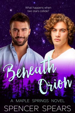Beneath Orion - Spencer Spears - Maple Springs