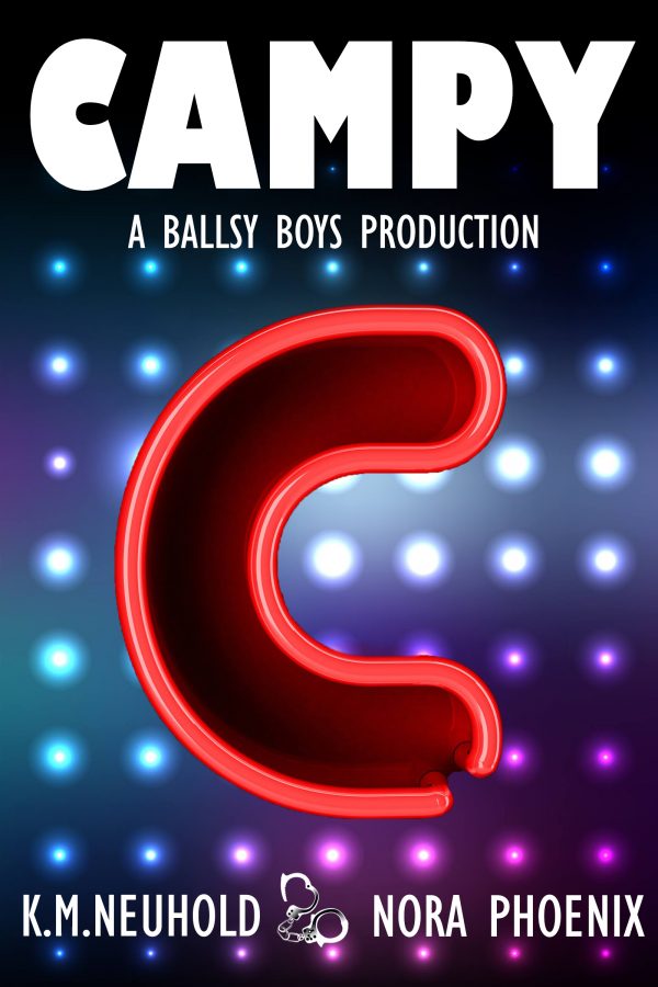 Campy - K.M. Neuhold & Nora Phoenix - Ballsy Boys