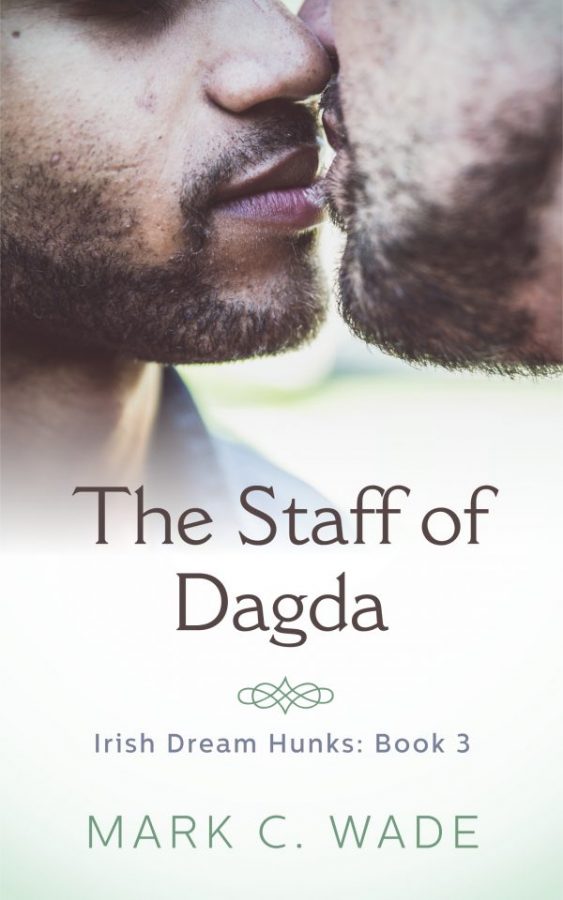 The Staff of Dagda - Mark C. Wade - Irish Dream Hunks