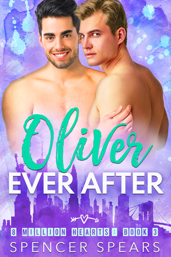 Oliver Ever After - Spencer Spears - 8 Million Hearts