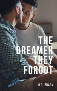 The Dreamer They Forgot - M.D. Brady
