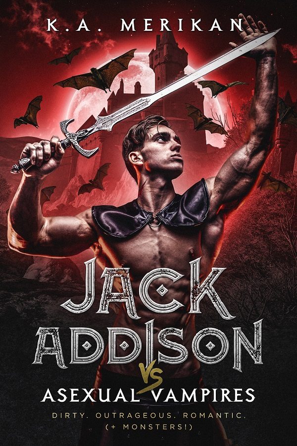 Jack Addison vs. Asexual Vampires - K.A. Merikan
