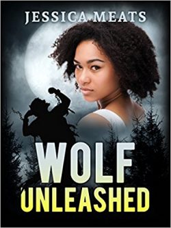 Wolf Unleashed - Jessica Meats