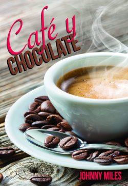 Café Y Chocolate - Johnny Miles