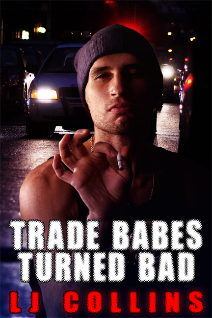 Trade Babes Turned Bad - LJ Collins