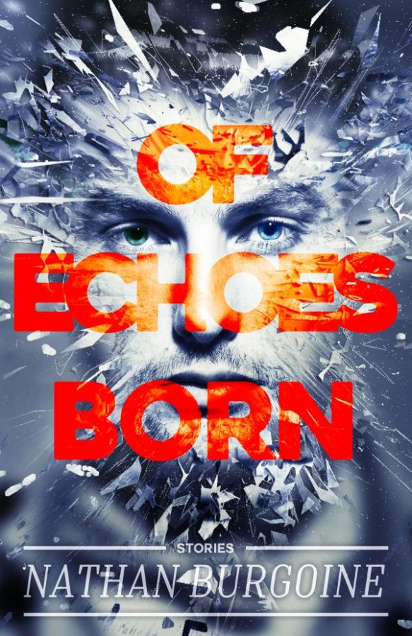 Of Echoes Born - Nathan Burgoine