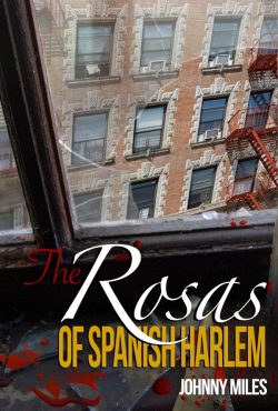 The Rosas of Spanish Harlem - Johnny Miles