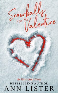 Snowballs For My Valentine - Ann Lister - Illicit Heat