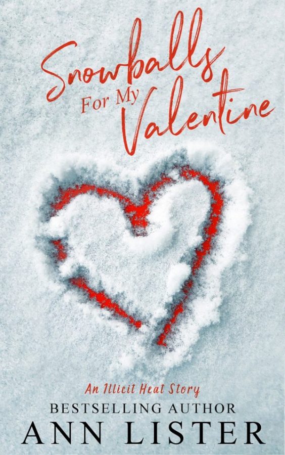 Snowballs For My Valentine - Ann Lister - Illicit Heat