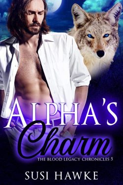 Alpha's Charm - Susi Hawke - Blood Legacy Chroniclesa