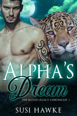 Alpha's Dream - Susi Hawke - Blood Legacy Chroniclesa