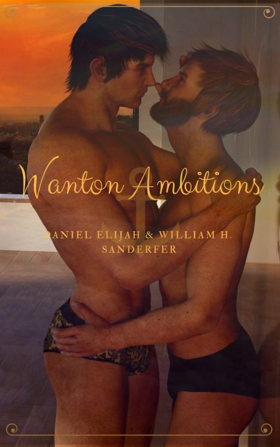 Wanton Ambitions - Daniel Elijah Sanderfer and William H. Sanderfer