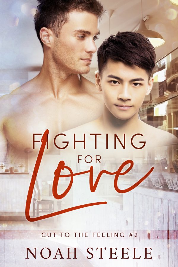 Fighting for Love - Noah Steele - Cut to the Feeling
