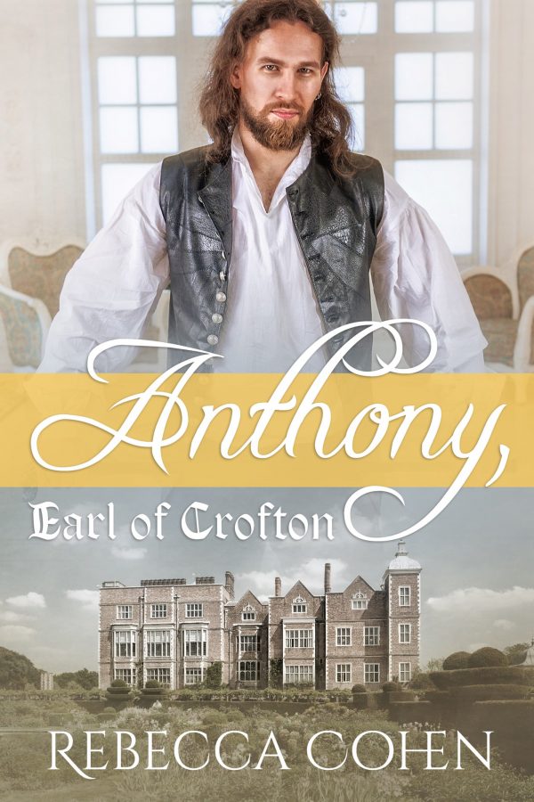 Anthony, Earl of Crofton - Rebecca Cohen