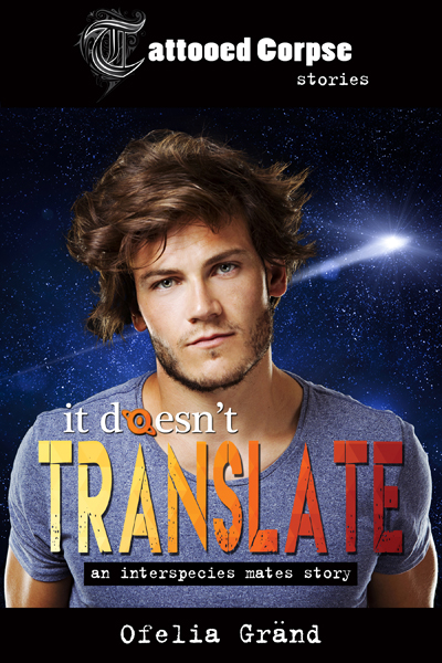 It Doesn't Translate - Ofelia Grand - Tattooed Corpse