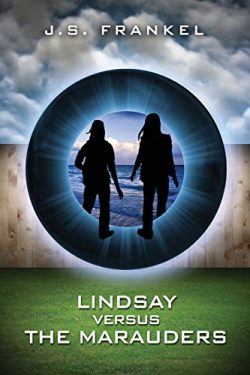 Lindsay Versus the Marauders - J.S. Frankel