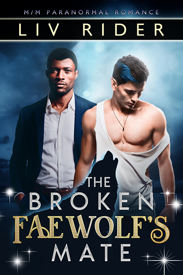 The Broken Faewolf's Mate - Liv Rider