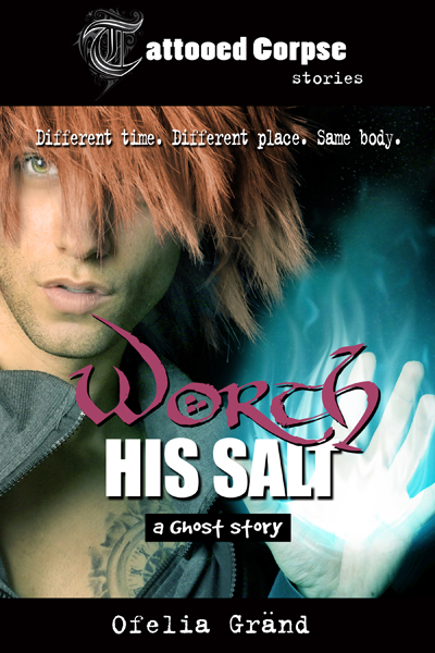 Worth His Salt - Ofelia Grand - Tattooed Corpse