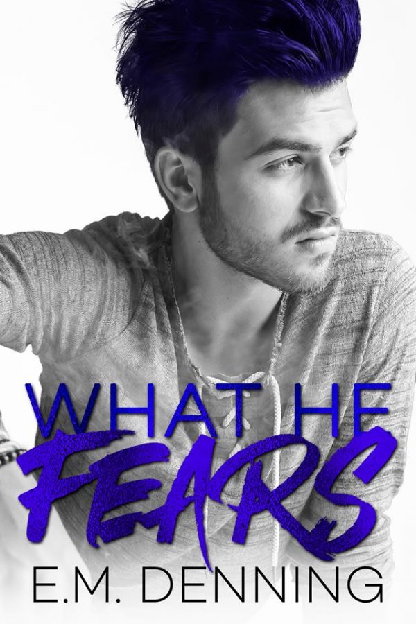 What He Fears - E.M. Denning