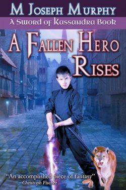 A Fallen Hero Rises - M Joseph Murphy - Sword of Kassandra