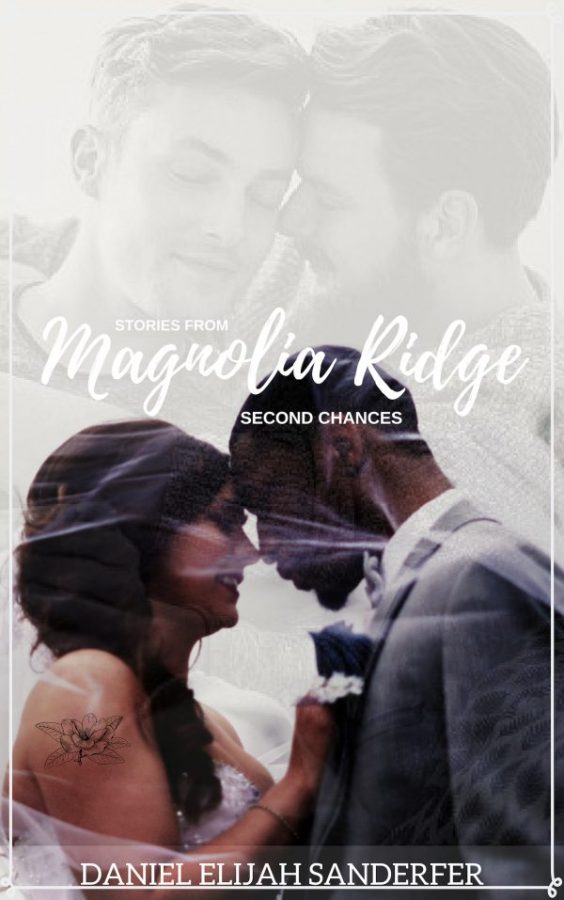 Second Chances - Daniel Elijah Sanderfer - Stories From Magnolia Ridge