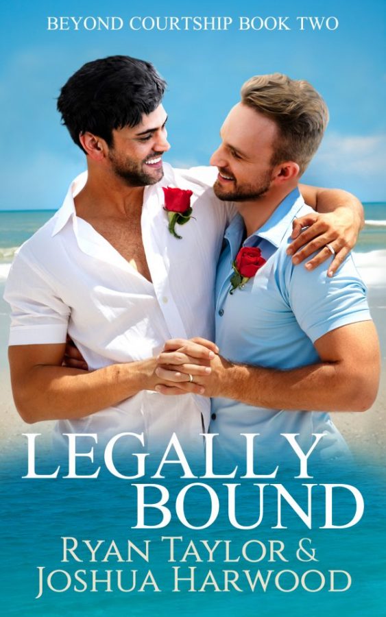Legally Bound - Ryan Taylor & Joshua Harwood - Beyond Courtship