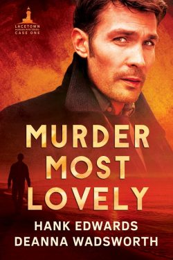 Murder Most Lovely - Hank Edwards & Deanna Wadsworth