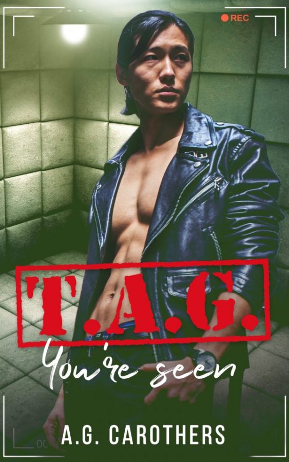 T.A.G. You're Seen - A.G. Carothers