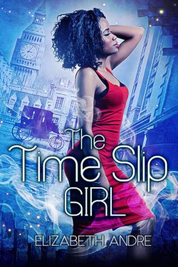 The Time Slip Girl - Elizabeth Andre