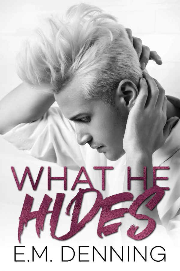What He Hides - E.M. Denning