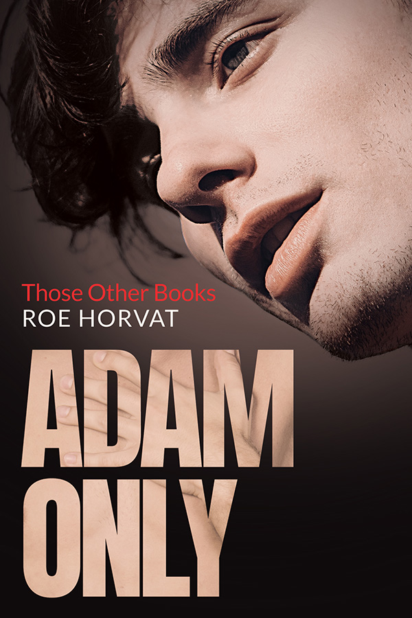 Adam Only - Roe Horvat