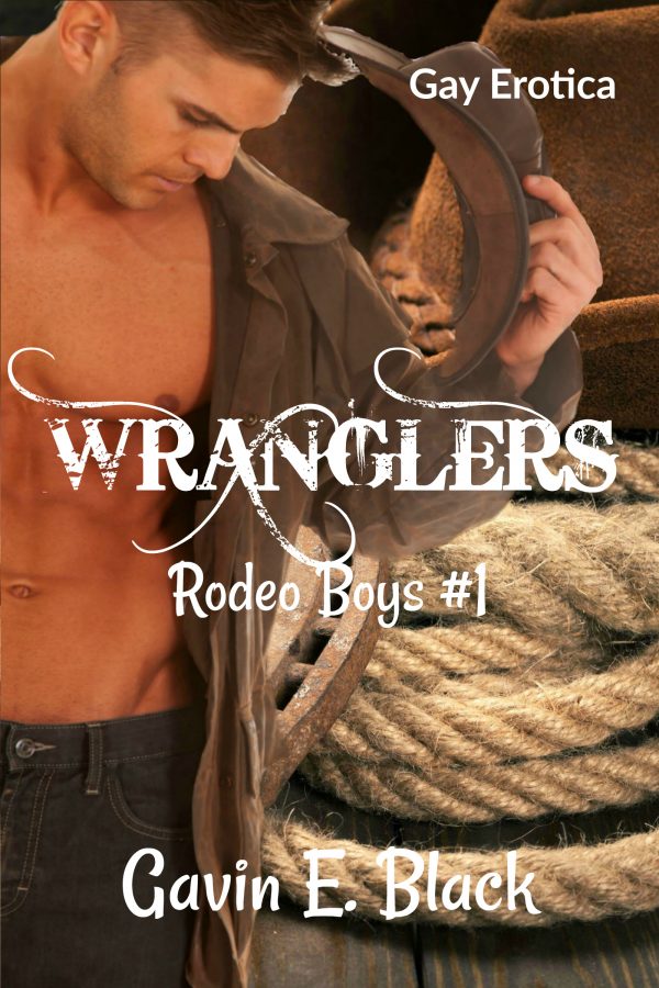 Wranglers - Gavin E. Black - Rodeo Boys