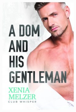A Dom and His Gentleman - Xenia Melzer
