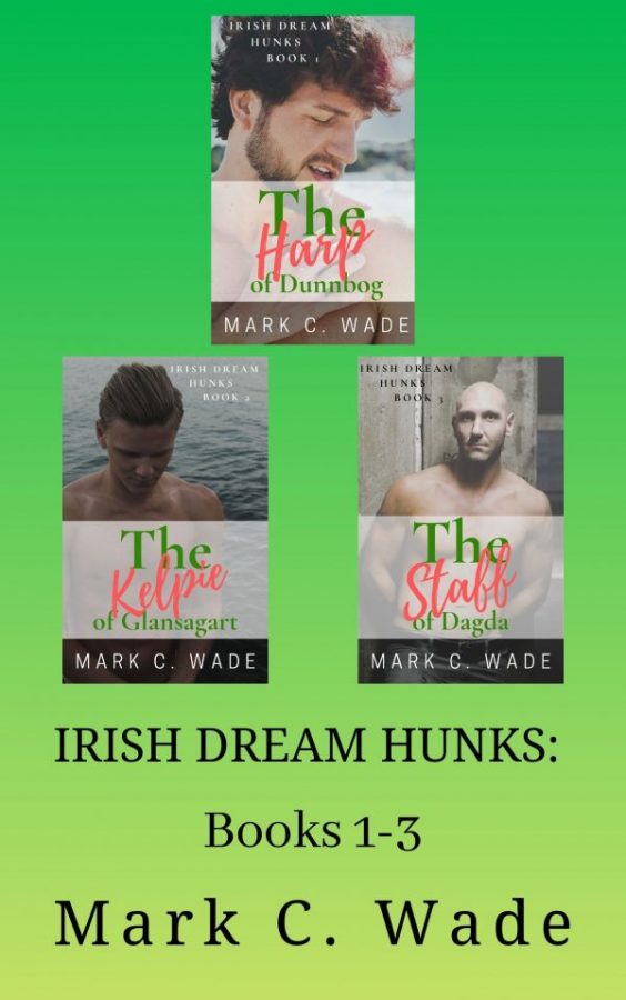 Irish Dream Hunks Books 1-3 - Mark C. Wade