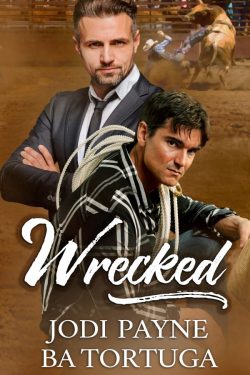 Wrecked - Jodi Payne & BA Tortuga