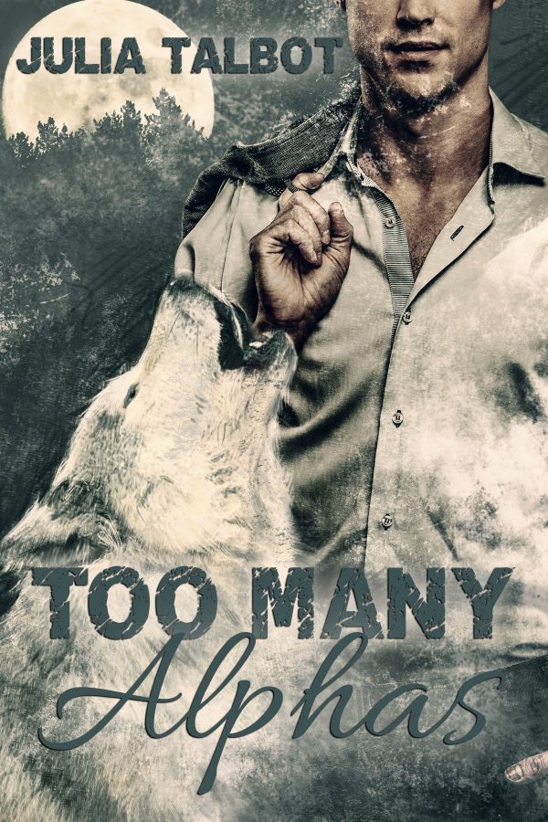 Too Many Alphas - Julia Talbot
