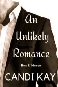 Ben and Mason, An Unlikely Romance - Candi Kay
