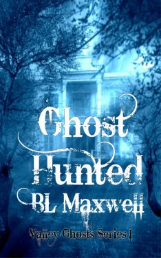 Ghost Hunted - BL Maxwell - Valley Ghosts