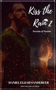 Kiss the Rain 2 - Daniel Elijah Sanderfer - Torrents of Passion