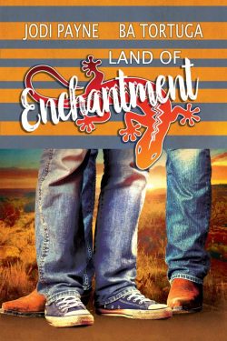 Land of Enchantment - Jodi Payne & BA Tortuga