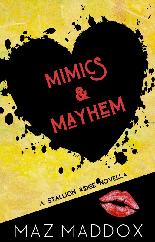 Mimics & Mayhem - Maz Maddox - Stallion Ridge