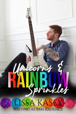 Unicorns & Rainbow Sprinkles - Lissa Kasey aka Sam Kadence