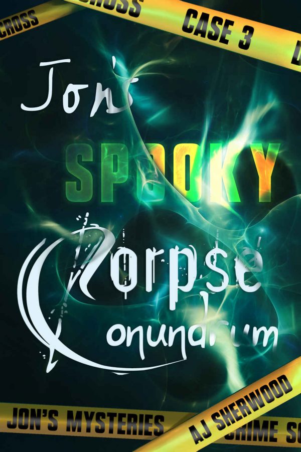 Jon's Spooky Corpse Conundrum - By AJ Sherwood