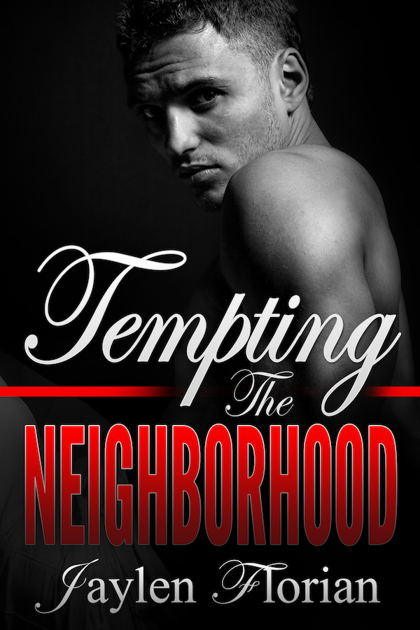 Tempting the Neighborhood - Jaylen Florian