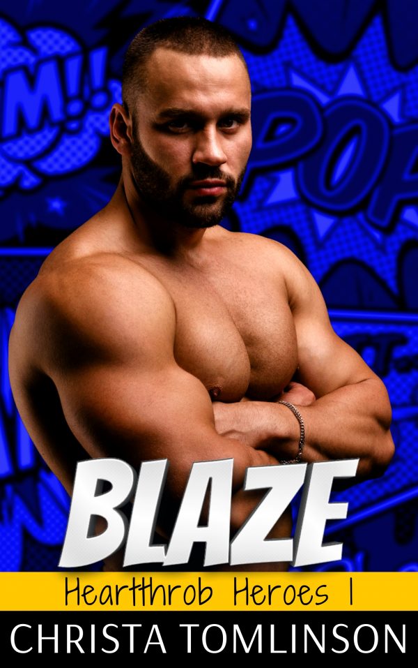 BLAZE - Christa Tomlinson - Heartthrob Heroes