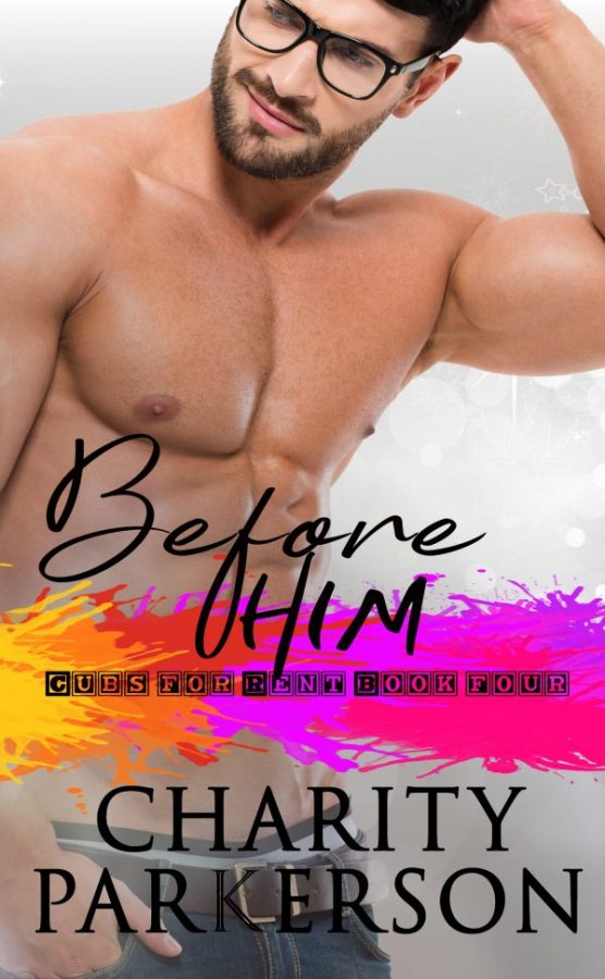 Before Him - Charity Parkerson - Cubs for Rent