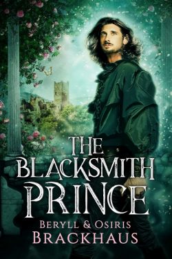 The Blacksmith Prince - Berryl & Osiris Brackhaus