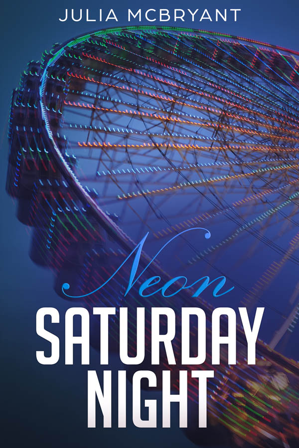 Neon Saturday Night - Julia McBryant