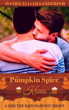 Pumpkin Spice Kisses - Daniel Elijah Sanderfer