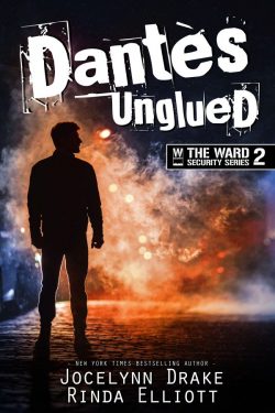 Dantes Unglued - Jocelynn Drake & Rinda Elliott - Ward Security